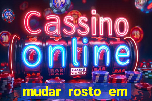 mudar rosto em fotos online